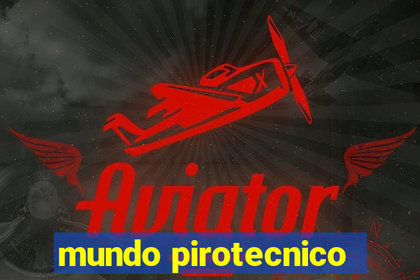 mundo pirotecnico